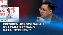Presiden Jokowi Salah Nyatakan Pegang Data Intelijen?