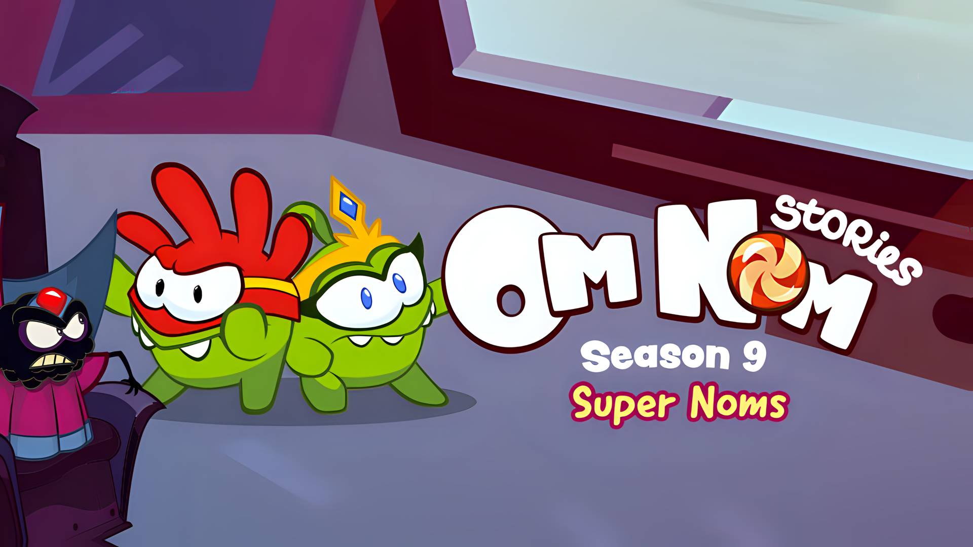 Om Nom Stories - Super Noms (Season 9)