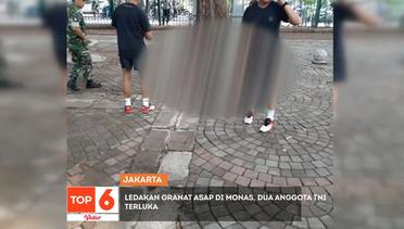 Top 6 Video - 2 Anggota TNI Luka Akibat Ledakan di Monas