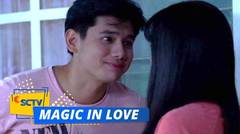 Hati Ken Ketinggalan! Ternyata Udah Diambil Viola, Ciyee | Magic In Love Episode 10