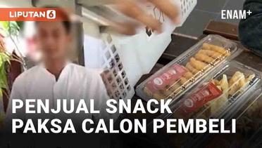 Viral Penjual Snack di Malang Paksa Calon Pembeli, Tuai Pro-Kontra Warganet