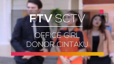 FTV SCTV - Office Girl Donor Cintaku