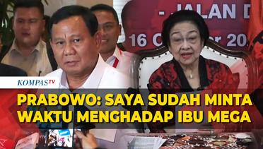 Prabowo Ngaku Minta Waktu Bertemu Megawati Usai Deklarasi Gibran jadi Cawapres