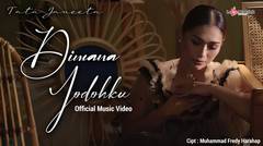 Tata Janeeta - Dimana Jodohku (Official Music Video)