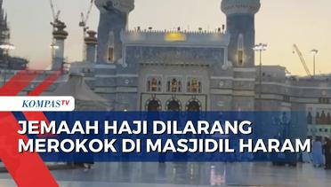 Petugas Haji Larang Jemaah Haji Merokok di Masjidil Haram, Jika Melanggar Maka...