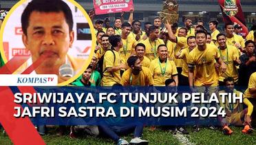 Lewati 'Fit and Proper Test', Pelatih Jafri Sastra Resmi Jadi Pelatih Sriwijaya FC!