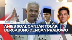 Ganjar Tolak Bergabung dengan Pemerintahan Prabowo-Gibran, Anies Belum Putuskan Langkah