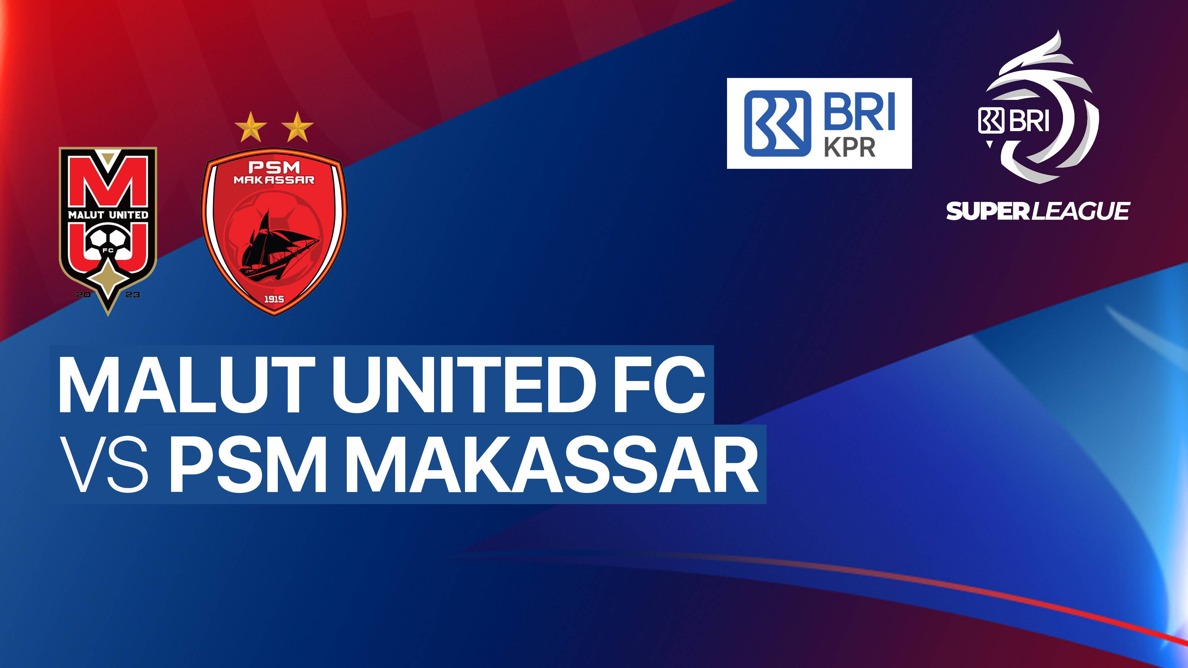 Malut United FC vs PSM Makassar