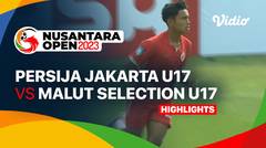 PERSIJA Jakarta U17 vs Malut Selection U17 - Highlights | Nusantara Open 2023