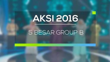 AKSI 2016 - 5 Besar Group B