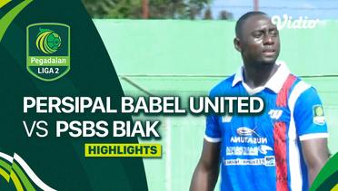 Persipal Babel United vs PSBS Biak - Highlights | Liga 2 2023/24