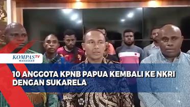 10 Anggota KPNB Papua Kembali Ke NKRI Dengan Sukarela