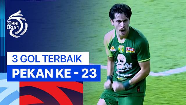 3 Gol Terbaik Pekan ke-23 | BRI Liga 1 2024/25