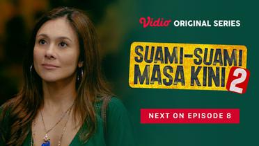 Suami-Suami Masa Kini 2 - Vidio Original Series | Next On Episode 8