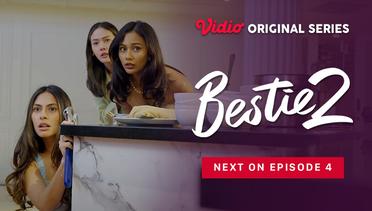 Bestie 2 - Vidio Originals Series | Next On Episode 4