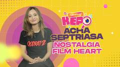 Acha Septriasa Nostalgia Film Heart, Ceritakan Momen Kecebur di Danau