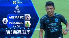 Full Highlights - AREMA FC VS PERSIKABO 1973 | BRI Liga 1 2022/2023