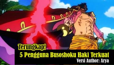 5 Pengguna Busoshoku Haki Terkuat di One Piece Versi Author: Arya