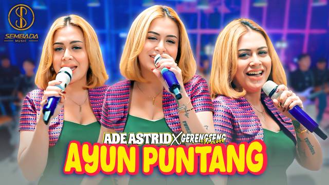 AYUN PUNTANG - ADE ASTRID X GERENGSENG TEAM (OFFICIAL LIVE MUSIC VIDEO)