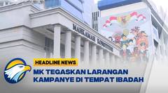 Putusan MK Soal Pelarangan Tempat Kampanye