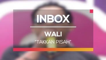 Wali - Takkan Pisah (Live on Inbox)
