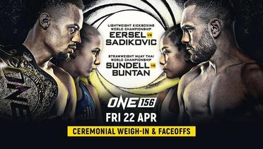 ONE 156: Eersel vs. Sadikovic Ceremonial Weigh-In & Faceoffs
