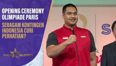 Seragam Kontingen Indonesia Curi Perhatian Di Opening Ceremony Olimpiade Paris 2024? | Halo Selebriti