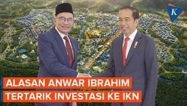 Alasan Anwar Ibrahim Tertarik Proyek IKN