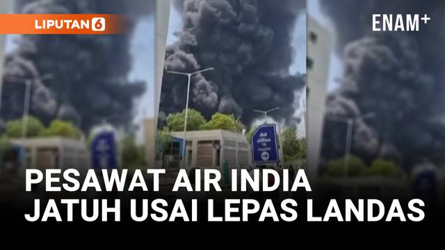 Pesawat Air India Jatuh, Bawa 242 Orang!