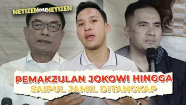 Sorotan Netizen soal Pemakzulan Jokowi hingga Saipul Jamil Ditangkap - NEITZEN oh NETIZEN