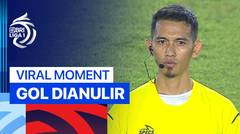 Momen Viral - Gol Dianulir | BRI Liga 1 2024/25-