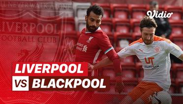 Mini Match - Liverpool vs Blackpool I Pre-Season Friendlies Match 2020/2021
