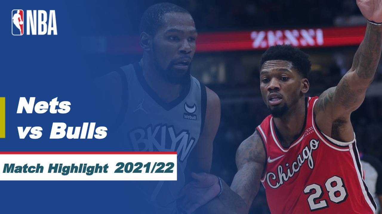 Match Highlight Brooklyn Nets vs Chicago Bulls NBA Regular Season