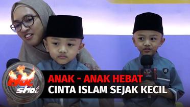 Anak - Anak Yang Mencintai Islam Sejak Usia Dini | Hot Shot