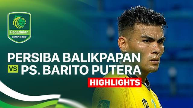 Persiba Balikpapan vs PS. Barito Putera - Highlight | Pegadaian Championship 2025/26