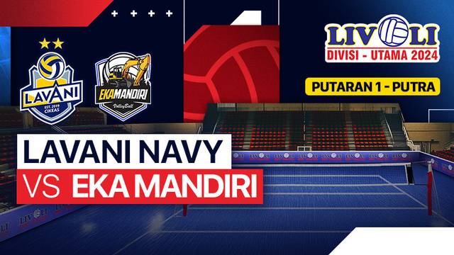 Putra - Lavani Navy vs Eka Mandiri - Putaran 1 - Livoli Divisi Utama