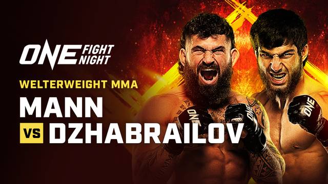 ONE Fight Night 42: Mann vs Dzhabrailov - Full Match | ONE Championship 2026