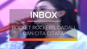 Inbox - Rocket Rockers, Dadali dan Cita Citata