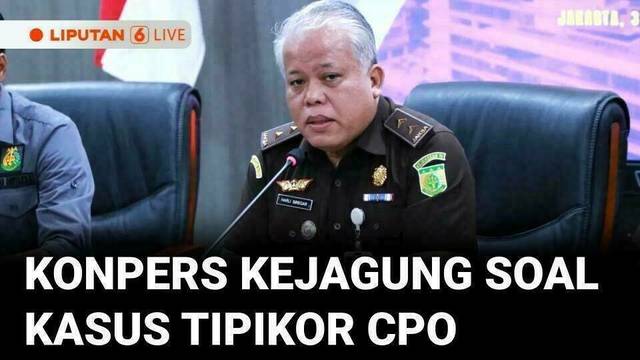 Konpers Kejagung Soal Kasus Tipikor CPO | LIVE