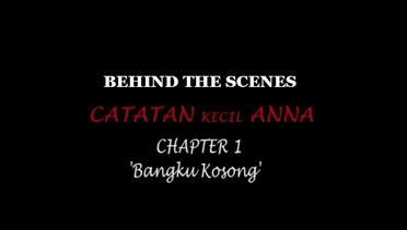 Behind The Scenes 'Catatan Kecil Anna' chapter 1 (Bangku Kosong) . Segera...