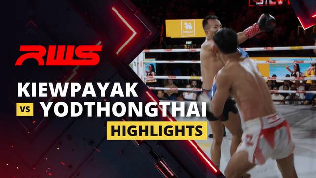 Kiewpayak vs Yodthongthai - Highlight | RWS Muay Thai 2025