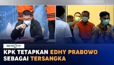 KPK Tetapkan Menteri KKP Edhy Prabowo Sebagai Tersangka