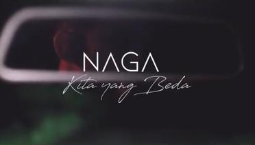 Naga - Kita yang Beda I Official MV