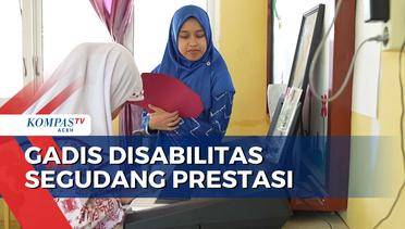 Gadis Disabilitas Segudang Prestasi