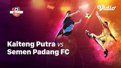 Full Match Liga 1 - Kalteng Putra FC Vs Semen Padang FC