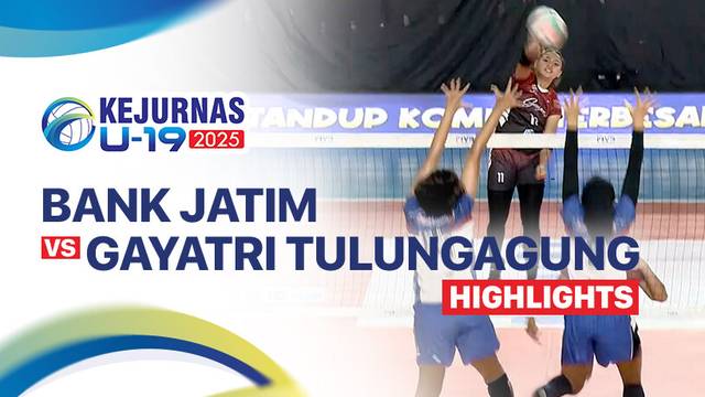 Putri: Bank Jatim vs Gayatri Tulungagung - Highlight | Kejurnas Bola Voli Antarklub U-19 2025