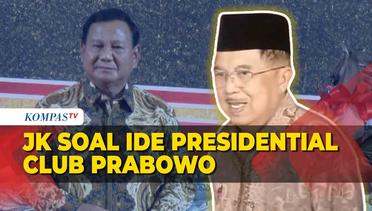 Sambut Baik Ide Presidential Club Prabowo, JK: di Dunia Ada