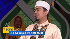 Kata Ustadz Solmed - Jangan Sembarangan Memberi Nama