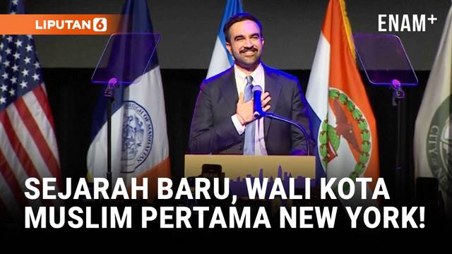 Sejarah Baru! Zohran Mamdani Jadi Wali Kota Muslim Pertama New York
