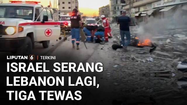 Israel Hantam Lebanon Selatan, Tiga Orang Tewas di Tengah Upaya Perdamaian | Liputan 6